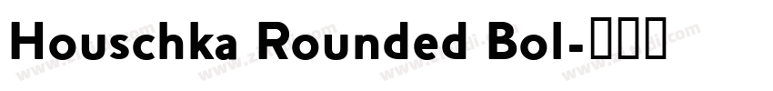 Houschka Rounded Bol字体转换